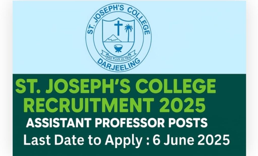 St. Joseph’s College Darjeeling Recruitment 2025