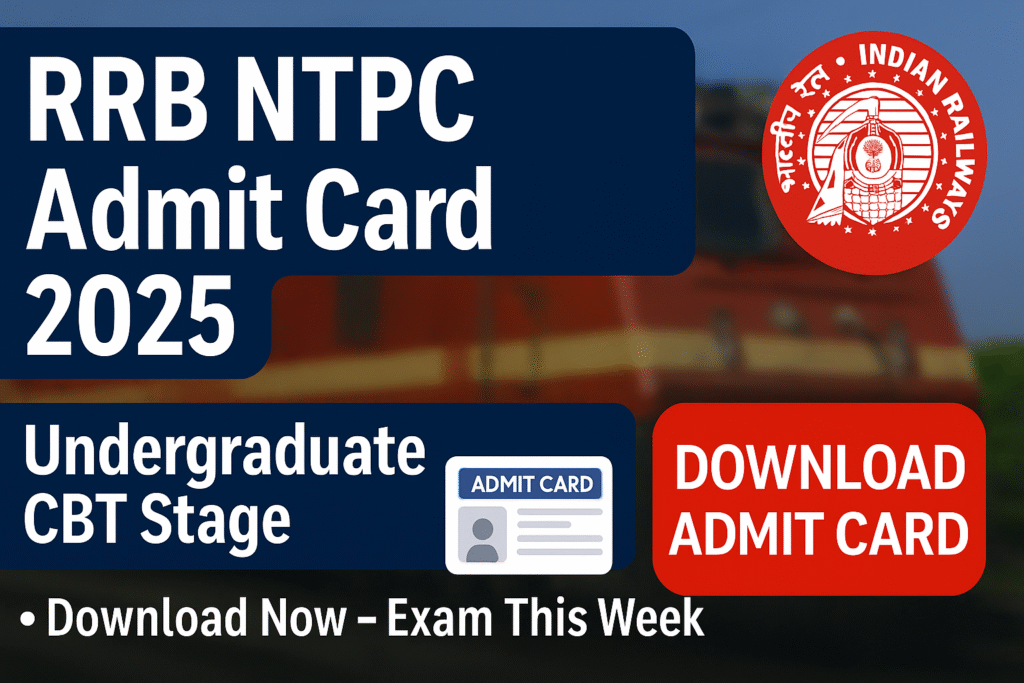 RRB NTPC Undergraduate Admit Card 2025