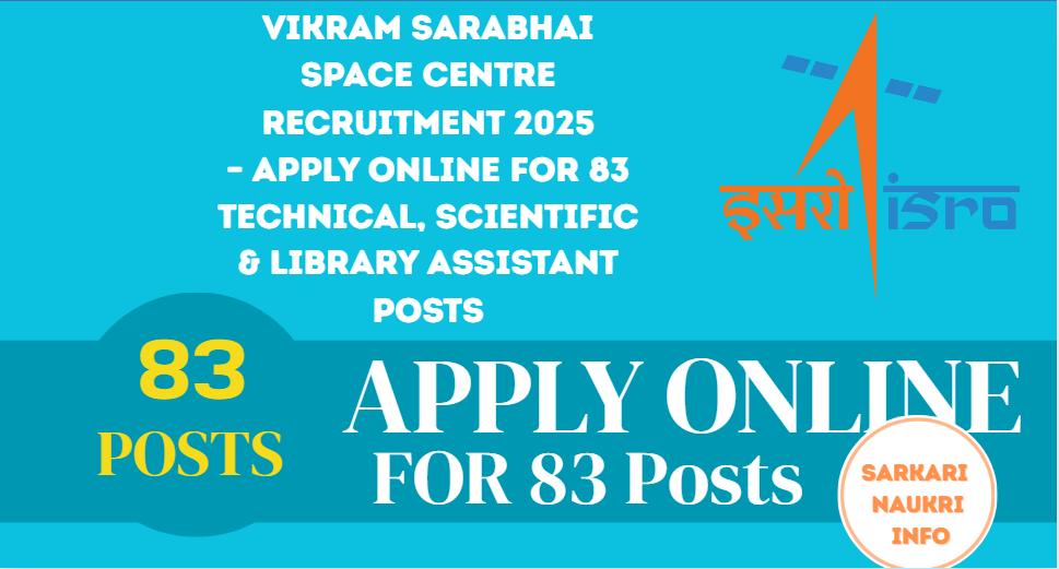 Vikram Sarabhai Space Centre Recruitment 2025