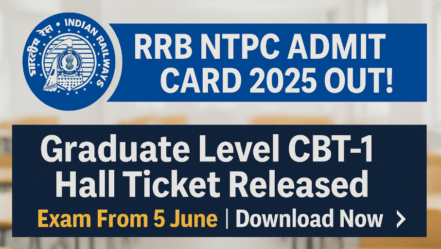 RRB NTPC Admit Card 2025 Out – Download Graduate Level CBT-1 Hall Ticket @rrbapply.gov.in
