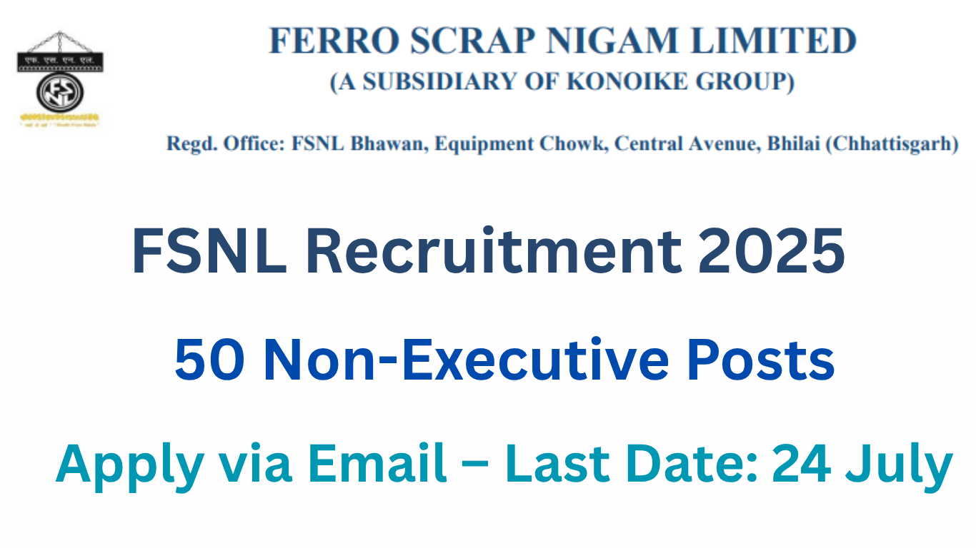 FSNL Non-Executive Recruitment 2025 – Apply for 54 Posts | Last Date: 24 July