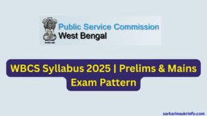WBCS Syllabus 2025 – Download Subject-wise Syllabus & Exam Pattern (Prelims & Mains)